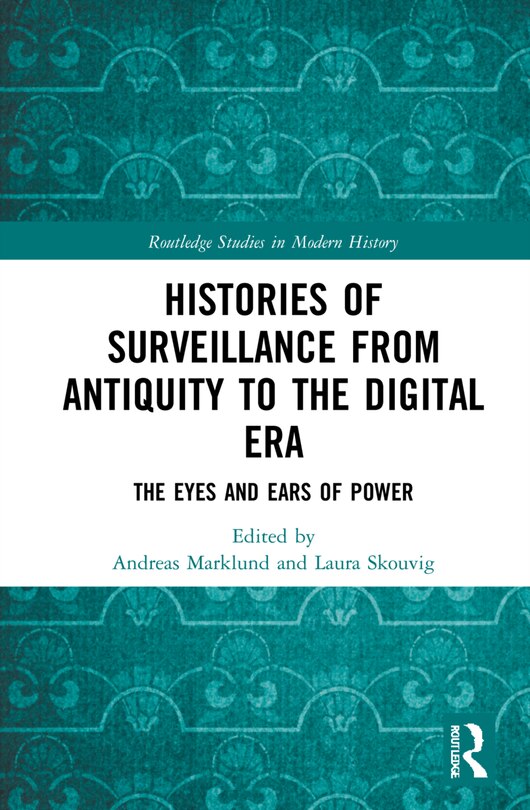 Couverture_Histories Of Surveillance From Antiquity To The Digital Era