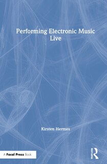Front cover_Performing Electronic Music Live