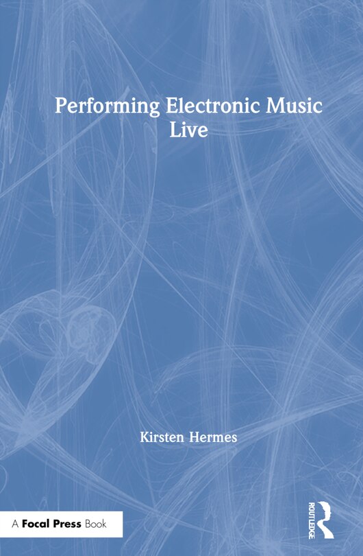 Front cover_Performing Electronic Music Live