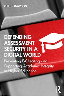 Front cover_Defending Assessment Security In A Digital World