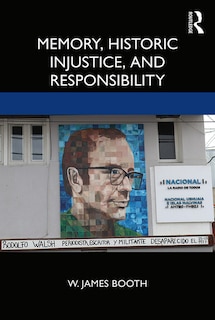 Couverture_Memory, Historic Injustice, And Responsibility