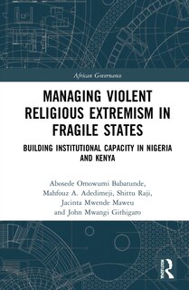 Front cover_Managing Violent Religious Extremism In Fragile States