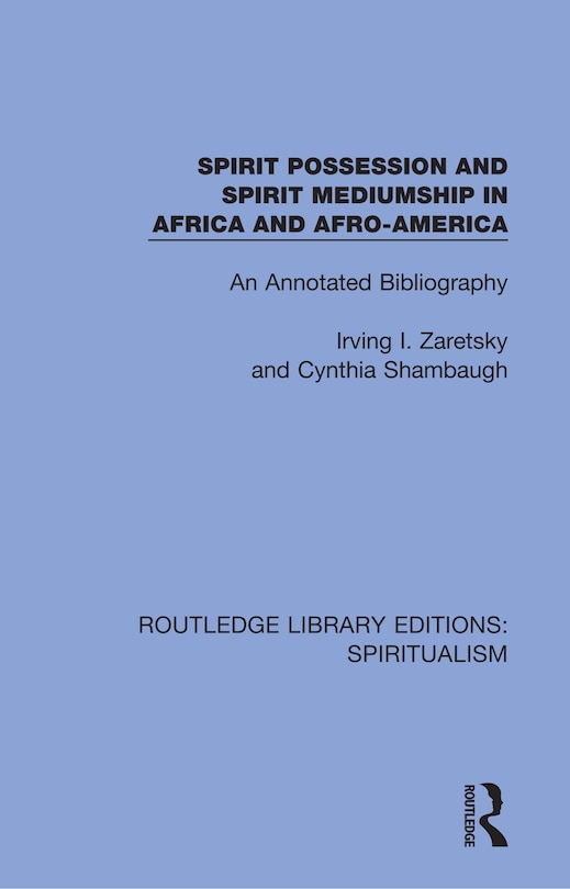 Couverture_Spirit Possession And Spirit Mediumship In Africa And Afro-america