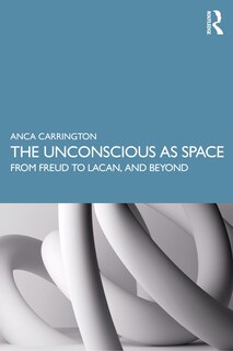 Front cover_The Unconscious as Space