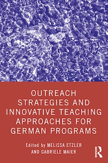Couverture_Outreach Strategies And Innovative Teaching Approaches For German Programs
