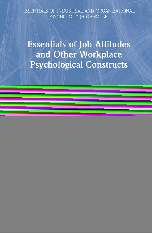 Couverture_Essentials Of Job Attitudes And Other Workplace Psychological Constructs