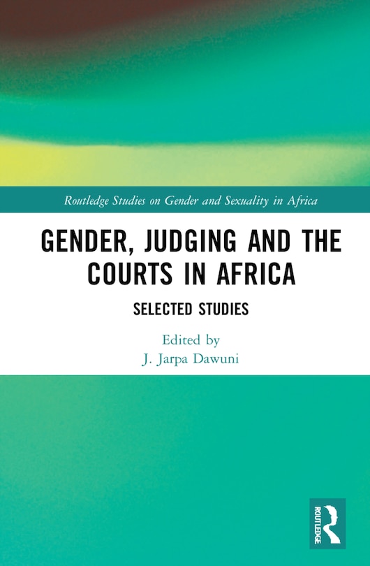 Front cover_Gender, Judging And The Courts In Africa