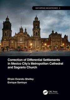 Front cover_Correction Of Differential Settlements In Mexico City's Metropolitan Cathedral And Sagrario Church