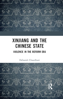 Front cover_Xinjiang And The Chinese State