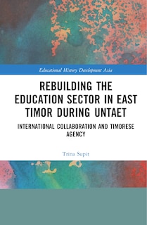 Front cover_Rebuilding The Education Sector In East Timor During Untaet