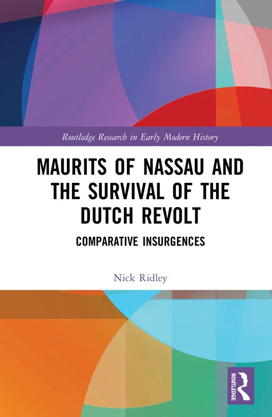 Couverture_Maurits of Nassau and the Survival of the Dutch Revolt