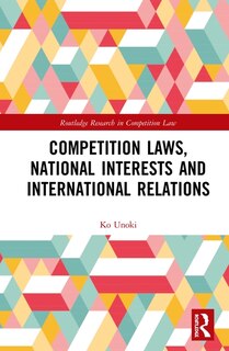 Front cover_Competition Laws, National Interests And International Relations