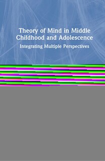 Front cover_Theory Of Mind In Middle Childhood And Adolescence