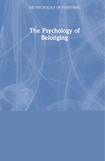 Front cover_The Psychology of Belonging