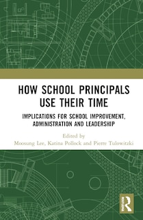 Front cover_How School Principals Use Their Time