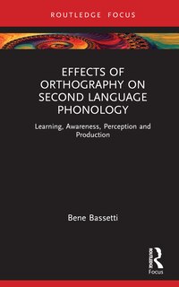 Couverture_Effects of Orthography on Second Language Phonology