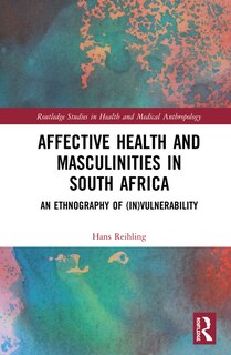 Couverture_Affective Health And Masculinities In South Africa