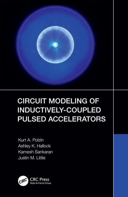 Front cover_Circuit Modeling of Inductively-Coupled Pulsed Accelerators