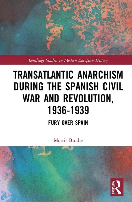 Couverture_Transatlantic Anarchism During The Spanish Civil War And Revolution, 1936-1939