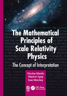 Couverture_The Mathematical Principles Of Scale Relativity Physics