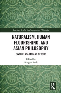 Front cover_Naturalism, Human Flourishing, And Asian Philosophy