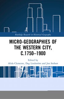 Couverture_Micro-geographies Of The Western City, C.1750-1900