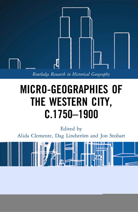 Couverture_Micro-geographies Of The Western City, C.1750-1900