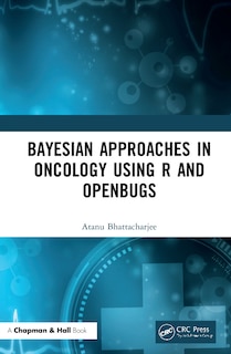 Front cover_Bayesian Approaches In Oncology Using R And Openbugs
