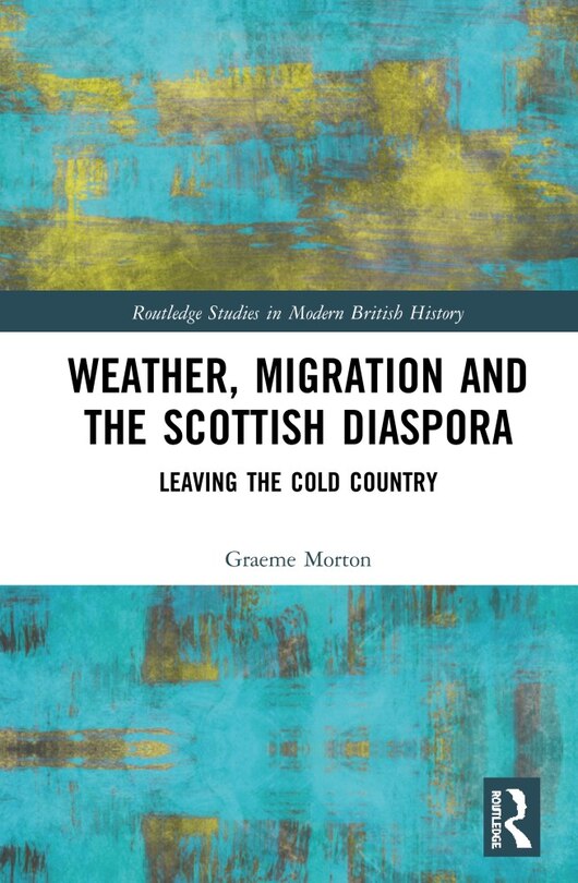 Front cover_Weather, Migration And The Scottish Diaspora