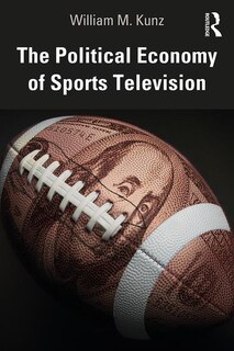 Front cover_The Political Economy of Sports Television