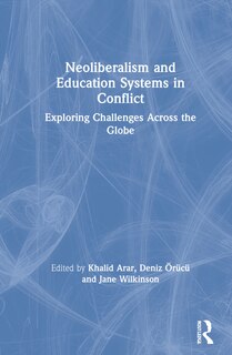 Front cover_Neoliberalism And Education Systems In Conflict