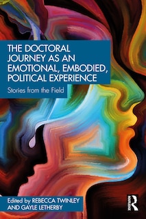 Couverture_The Doctoral Journey as an Emotional, Embodied, Political Experience