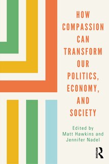 Couverture_How Compassion can Transform our Politics, Economy, and Society