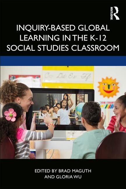 Couverture_Inquiry-based Global Learning In The K-12 Social Studies Classroom