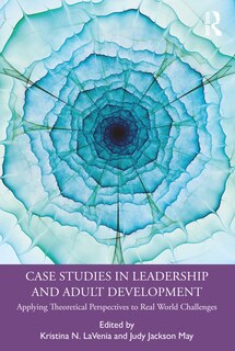 Couverture_Case Studies In Leadership And Adult Development