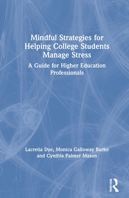 Couverture_Mindful Strategies For Helping College Students Manage Stress