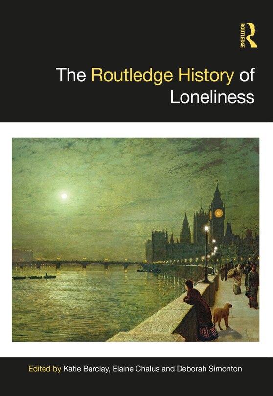 Front cover_Routledge History of Loneliness
