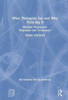 Front cover_What Therapists Say And Why They Say It
