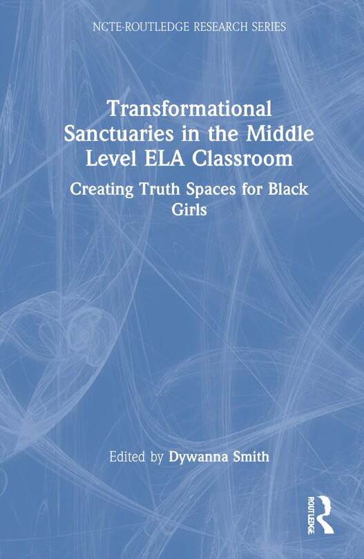 Couverture_Transformational Sanctuaries In The Middle Level Ela Classroom