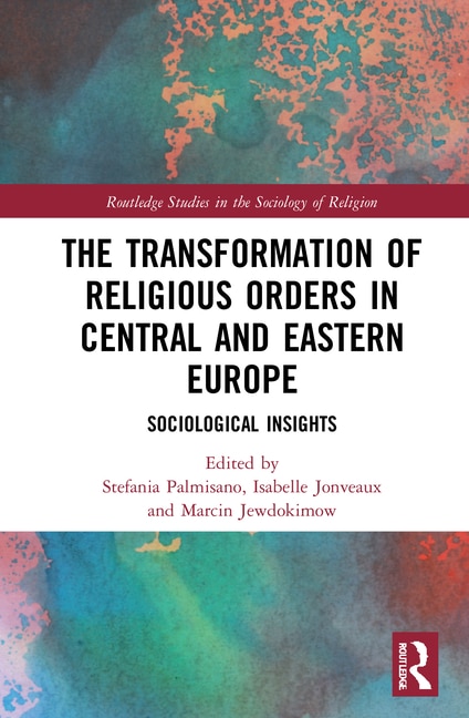 Couverture_The Transformation Of Religious Orders In Central And Eastern Europe