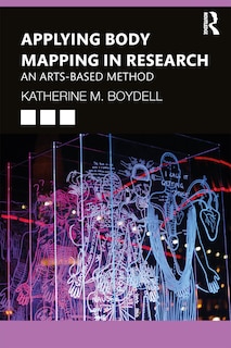 Front cover_Applying Body Mapping In Research