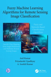 Couverture_Fuzzy Machine Learning Algorithms For Remote Sensing Image Classification