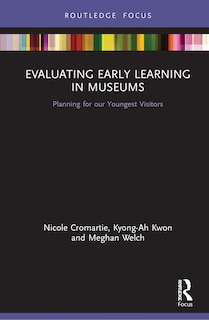 Front cover_Evaluating Early Learning In Museums
