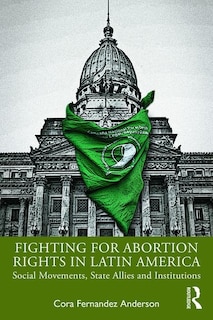 Couverture_Fighting For Abortion Rights In Latin America