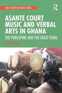 Couverture_Asante Court Music And Verbal Arts In Ghana