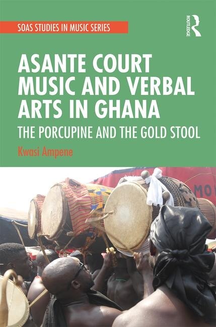 Couverture_Asante Court Music And Verbal Arts In Ghana