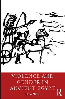 Front cover_Violence And Gender In Ancient Egypt