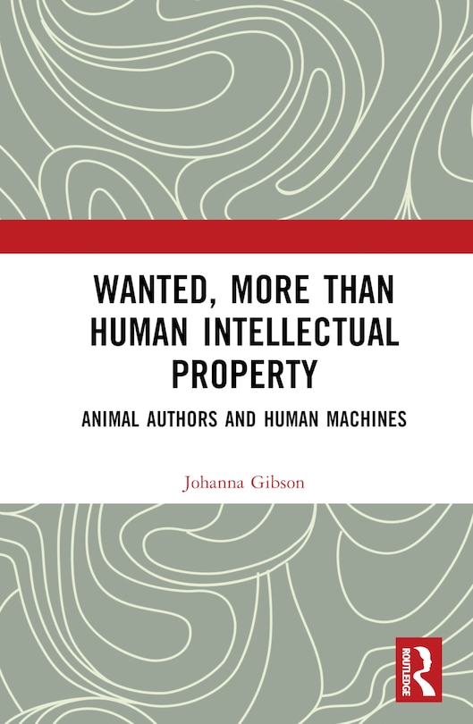 Front cover_Wanted, More than Human Intellectual Property