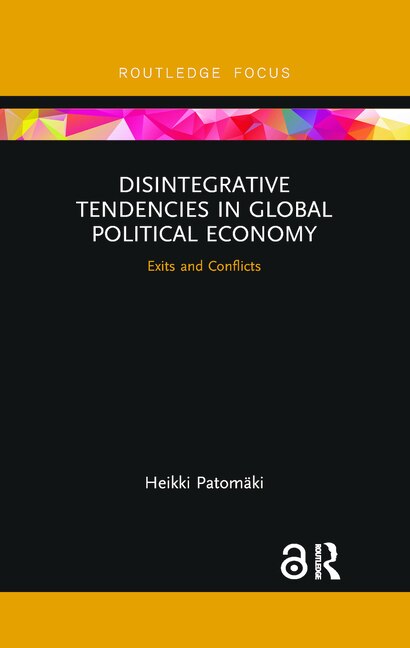 Front cover_Disintegrative Tendencies In Global Political Economy