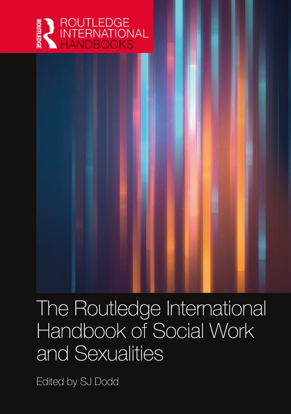 Front cover_The Routledge International Handbook of Social Work and Sexualities